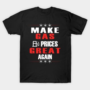 Make Gas Prices Great Again Funny Trump Supporters Vintage T-Shirt